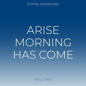 ARISE MORNING HAS COME