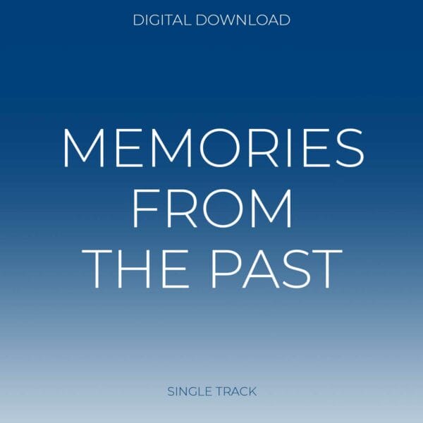 MEMORIES FROM THE PAST